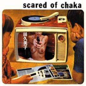 Scared Of Chaka album cover.jpg