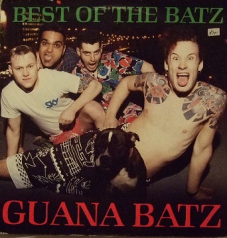 Guana Batz Best Of The Batz album cover.jpg