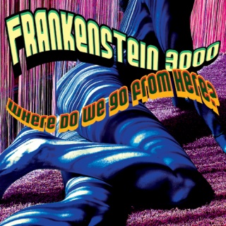 Frankenstein 3000 Where Do We Go From Here album cover.jpg